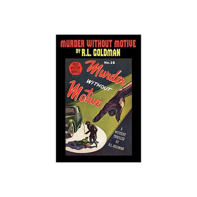 Murder Without Motive - by R L Goldman (Paperback)