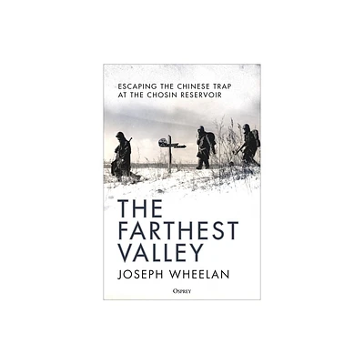 The Farthest Valley - by Joseph Wheelan (Hardcover)