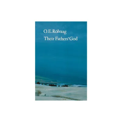 Their Fathers God - (Bison Book S) by O E Rlvaag (Paperback)