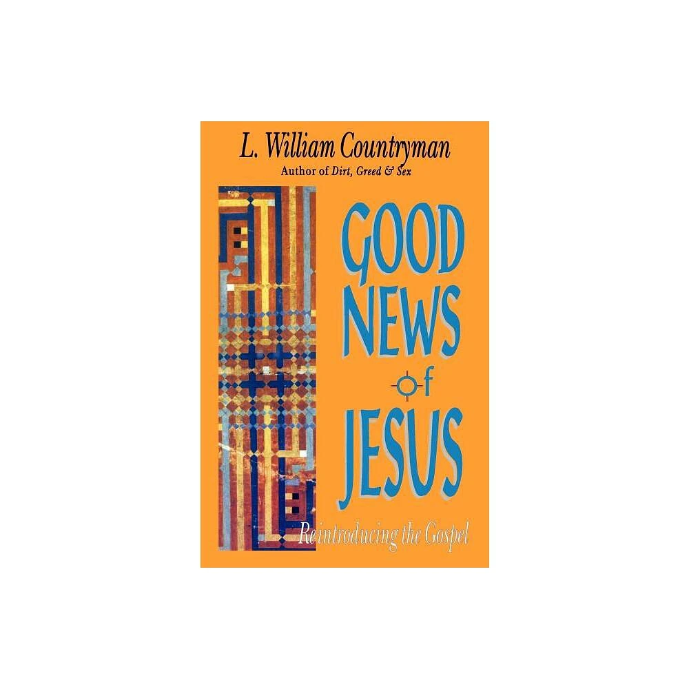 Continnuum 3pl Good News of Jesus - by Louis William Countryman & L William  Countryman & William L Countryman (Paperback) | The Market Place