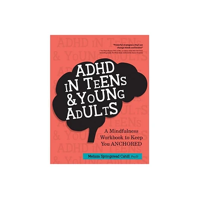 ADHD in Teens & Young Adults - by Melissa Springstead Cahill (Paperback)