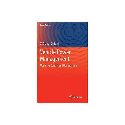 Vehicle Power Management - (Power Systems) by XI Zhang & Chris Mi (Hardcover)