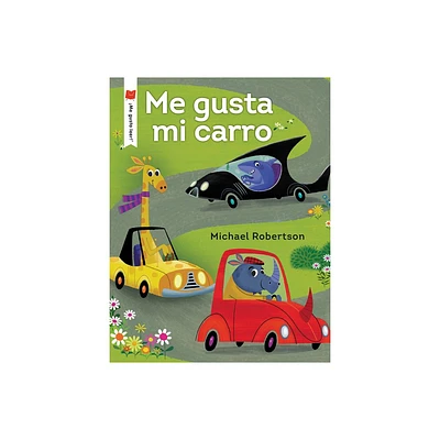 Me Gusta Mi Carro - (me Gusta Leer!) by Michael Robertson (Paperback)