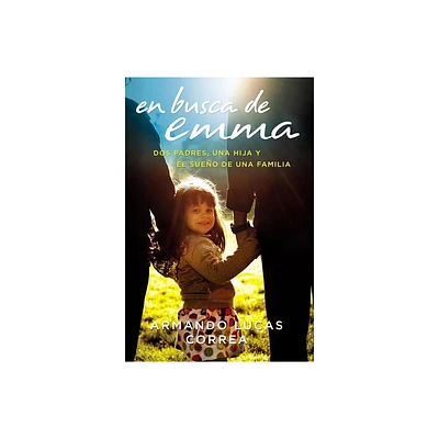 En busca de Emma - by Armando Lucas Correa (Paperback)