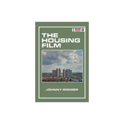 The Housing Film - (Political Cinemas) by Johnny Rodger (Hardcover)