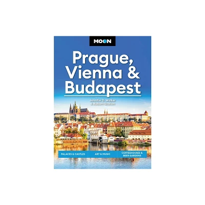 Moon Prague, Vienna & Budapest - (Moon Europe Travel Guide) 3rd Edition by Jennifer D Walker & Auburn Scallon & Moon Travel Guides (Paperback)