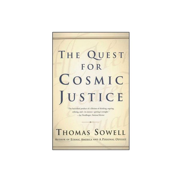 The Quest for Cosmic Justice - by Thomas Sowell (Paperback)