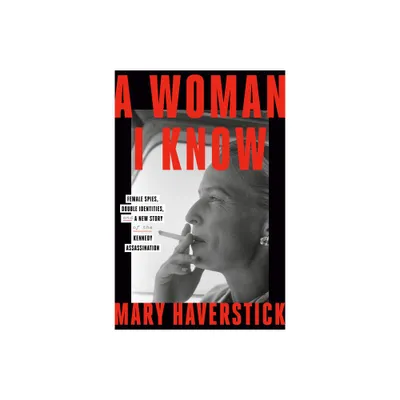 A Woman I Know - by Mary Haverstick (Hardcover)