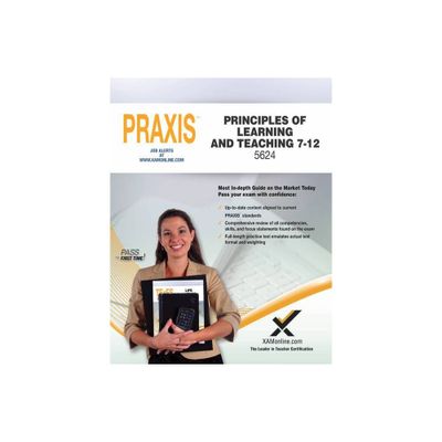 Praxis Principles of Learning and Teaching 7-12 5624 - by Sharon A Wynne (Paperback)