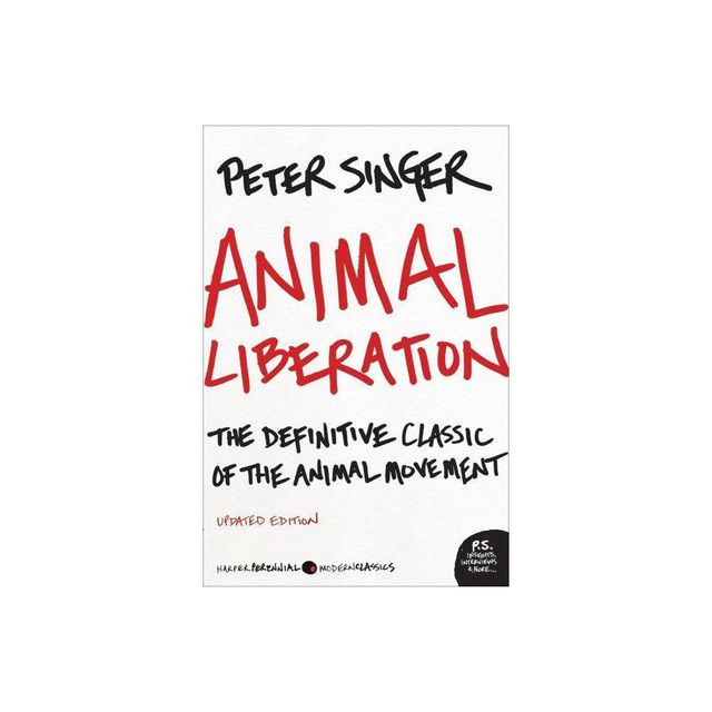 Animal Liberation - (Ecco) by Peter Singer (Paperback)