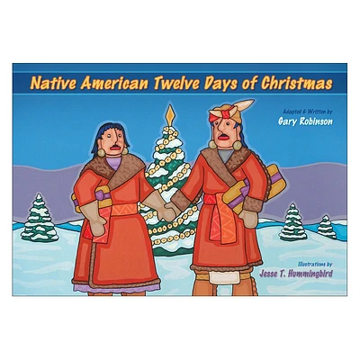 Native American Twelve Days of Christmas - by Gary Robinson (Hardcover)