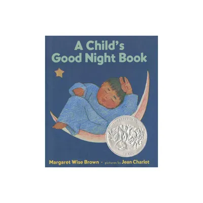 A Childs Good Night Book - by Margaret Wise Brown (Hardcover)