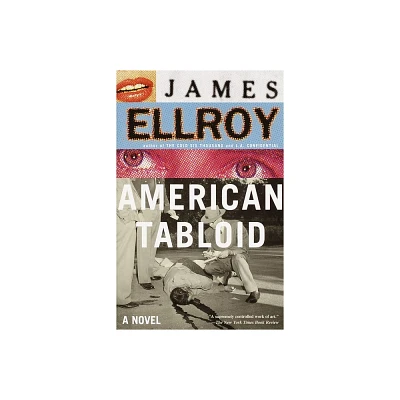 American Tabloid - (Underworld USA Trilogy) by James Ellroy (Paperback)