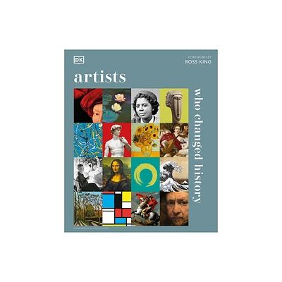 Artists Who Changed History - (DK History Changers) by DK (Hardcover)