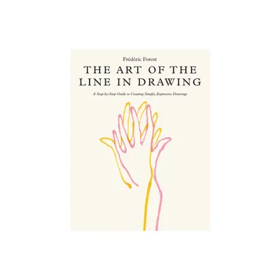 The Art of the Line in Drawing - by Frederic Forest (Paperback)