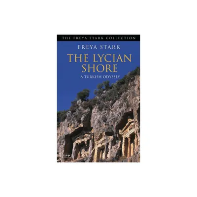 The Lycian Shore - by Freya Stark (Paperback)