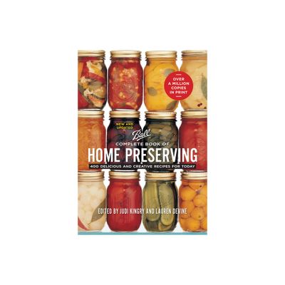 Complete Book of Home Preserving - by Judi Kingry & Lauren Devine & Sarah Page (Paperback)