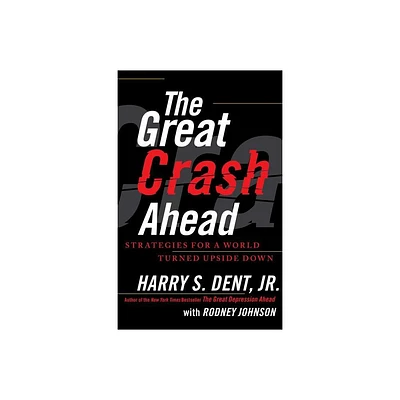 The Great Crash Ahead - by Harry S Dent (Paperback)