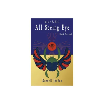 Manly P. Hall All Seeing Eye - Book Second - by Manly P Hall (Hardcover)