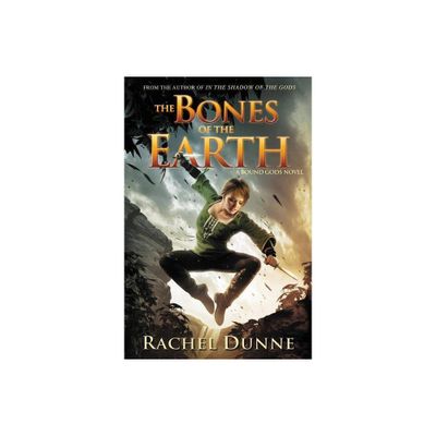 The Bones of the Earth - (Bound Gods) by Rachel Dunne (Paperback)