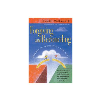 Forgiving and Reconciling - by Everett L Worthington (Paperback)