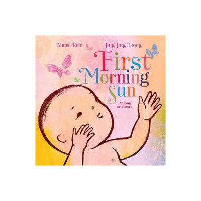 First Morning Sun - by Aimee Reid (Hardcover)