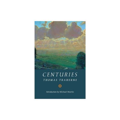 Centuries - by Thomas Traherne (Paperback)