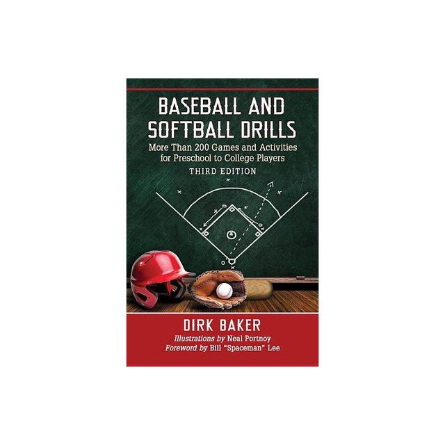 Baseball and Softball Drills - by Dirk Baker (Paperback)