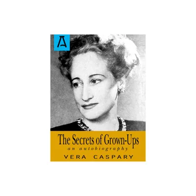 The Secrets of Grown-Ups - by Vera Caspary (Paperback)