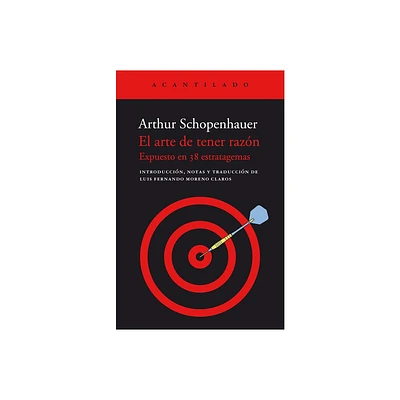 Arte de Tener Razn, El - by Arthur Schopenhauer (Paperback)