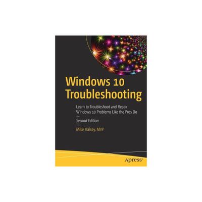 Windows 10 Troubleshooting - 2nd Edition by Mike Halsey (Paperback)