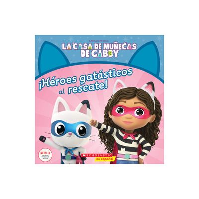 La Casa de Muecas de Gabby: Hroes Gatsticos Al Rescate! (Gabbys Dollhouse: Cat-Tastic Heroes to the Rescue!) - by Gabhi Martins (Paperback)