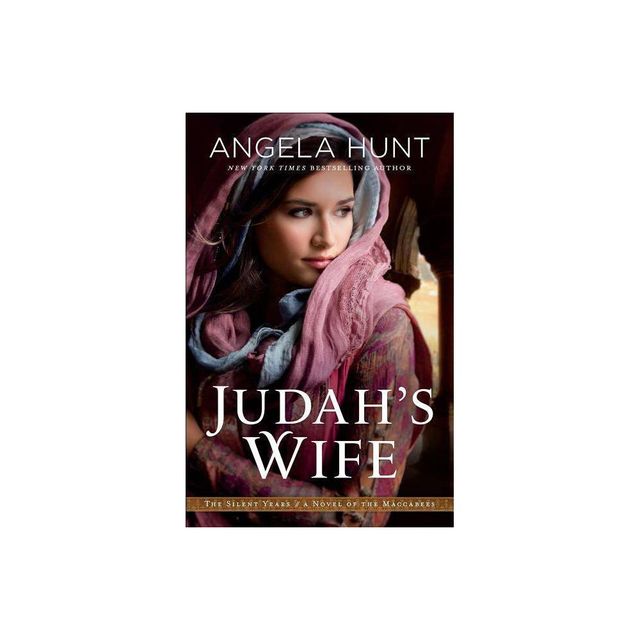 Judahs Wife - (Silent Years) by Angela Hunt (Paperback)