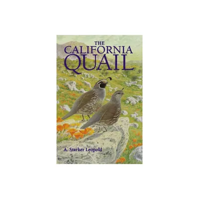 The California Quail - by A Starker Leopold (Paperback)