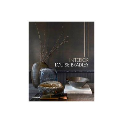 Interior: Louise Bradley - by Louise Bradley & Helen Chislett (Hardcover)