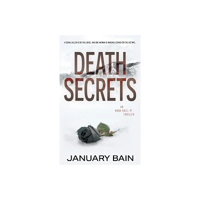 Death Secrets - (Anna Hale, Pi) by January Bain (Paperback)