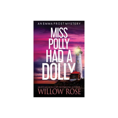 Miss Polly had a dolly - by Willow Rose (Paperback)