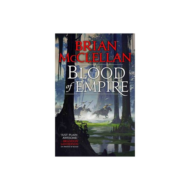 Blood of Empire - (Gods of Blood and Powder) by Brian McClellan (Paperback)