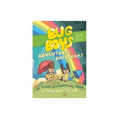 Bug Boys: Adventures and Daydreams - by Laura Knetzger (Hardcover)