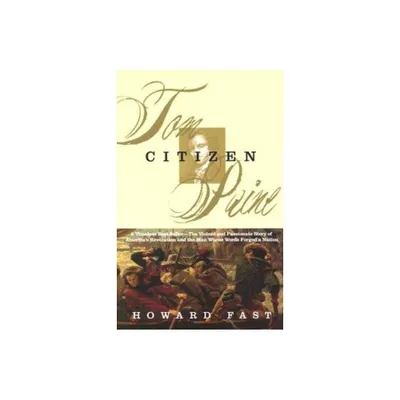 Citizen Tom Paine - by Howard Fast (Paperback)