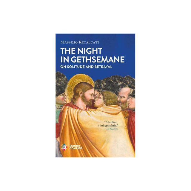 The Night in Gethsemane - by Massimo Recalcati (Hardcover)