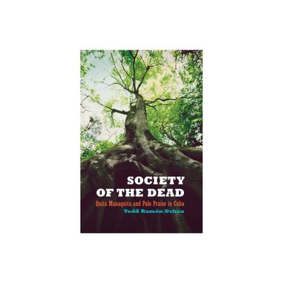 Society of the Dead - by Todd Ramn Ochoa (Paperback)