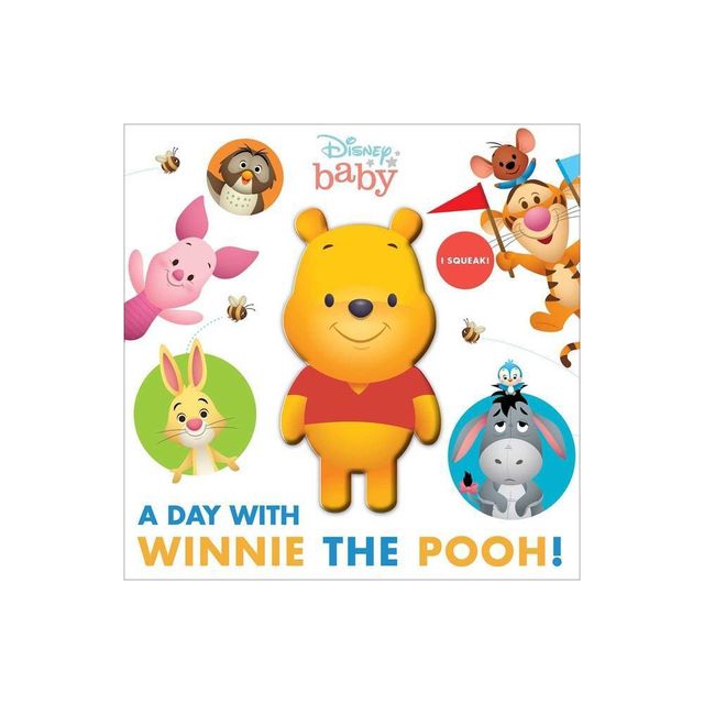 Disney Baby: A Day with Winnie the Pooh! - (Squeeze & Squeak) by Maggie Fischer (Board Book)