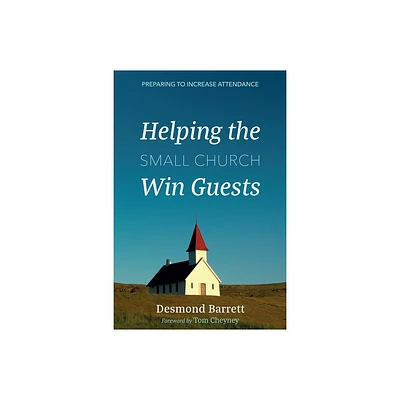 Helping the Small Church Win Guests - by Desmond Barrett (Hardcover)