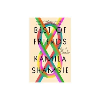 Best of Friends - by Kamila Shamsie (Paperback)