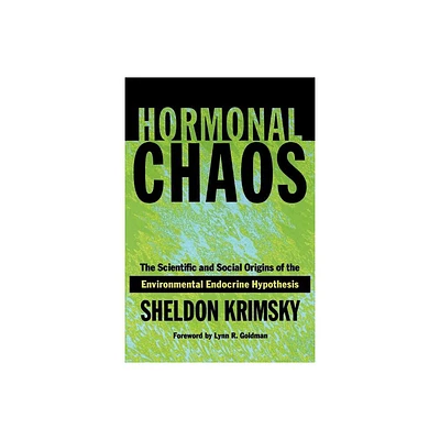 Hormonal Chaos - by Sheldon Krimsky (Paperback)