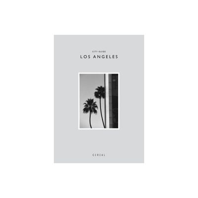 Cereal City Guide: Los Angeles - by Rosa Park (Paperback)