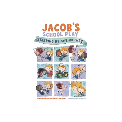 Jacobs School Play - (Jacob Stories) by Ian Hoffman & Sarah Hoffman (Hardcover)