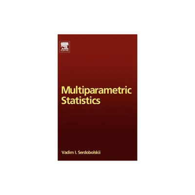 Multiparametric Statistics - by Vadim Ivanovich Serdobolskii (Hardcover)