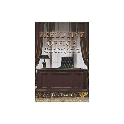 Executive Office - by Tim Traudt (Paperback)